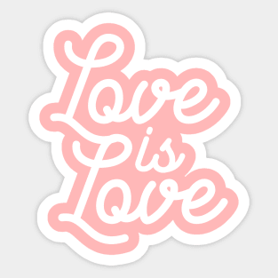 Love is love Sticker